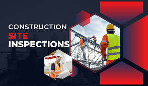 Construction Site Management and Inspection